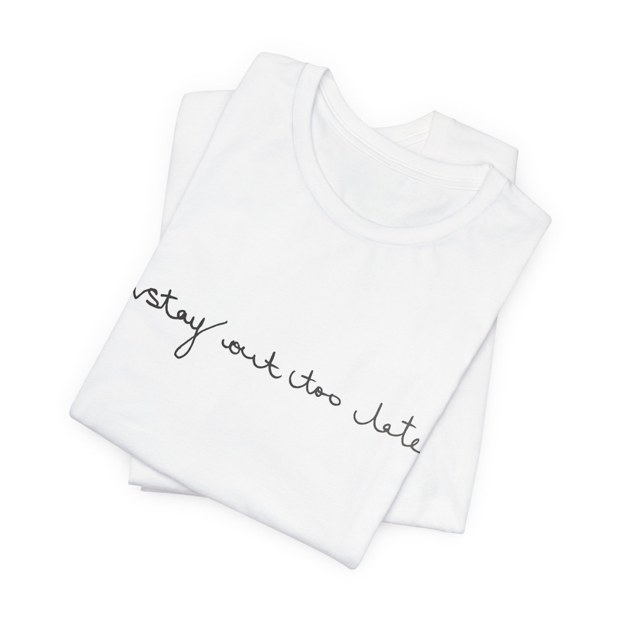 I Stay Out Too Late Jersey T-Shirt White and Black