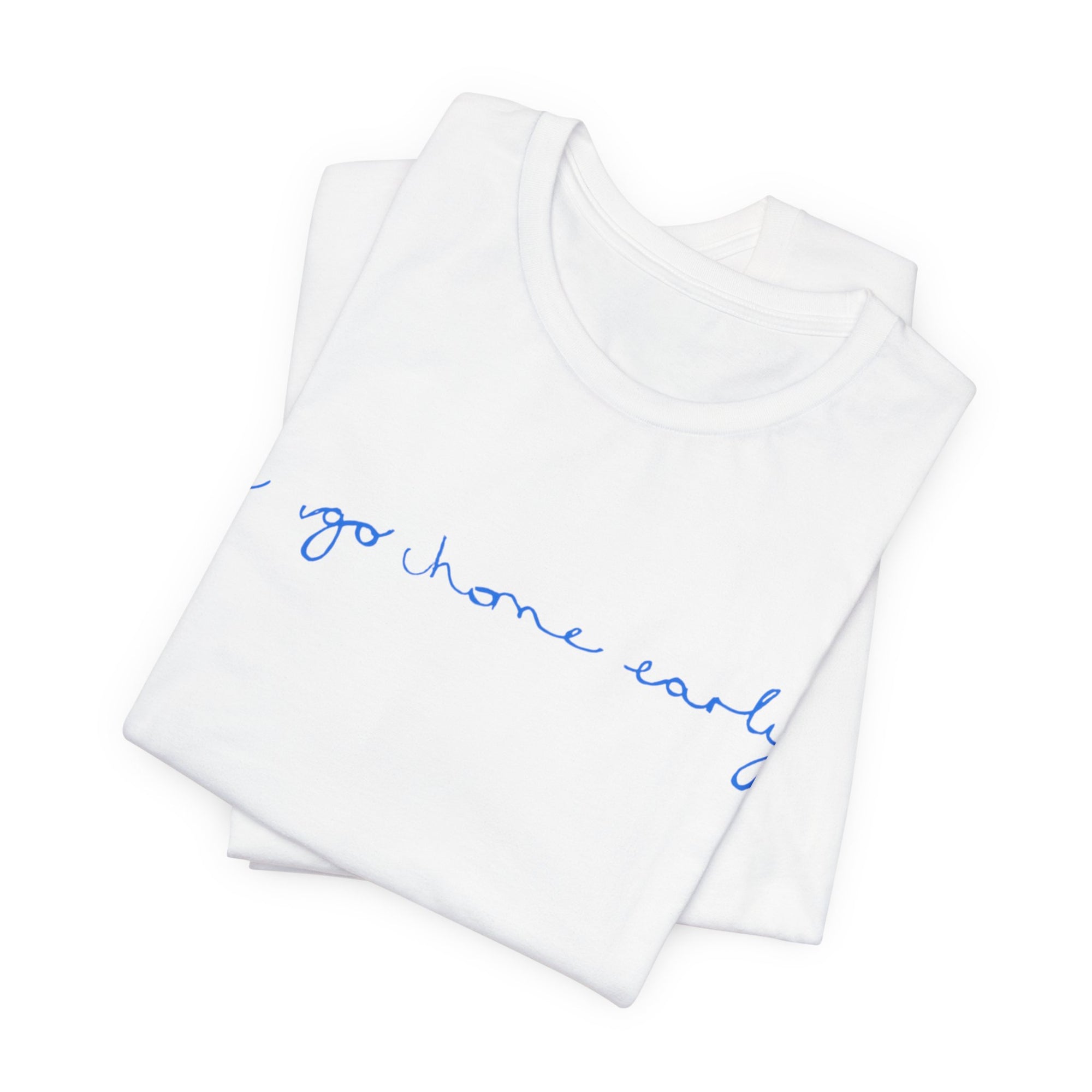 I Go Home Early Jersey T-Shirt White & Blue