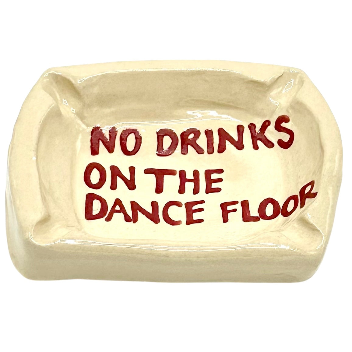 No Drinks On The Dance Floor Ashtray