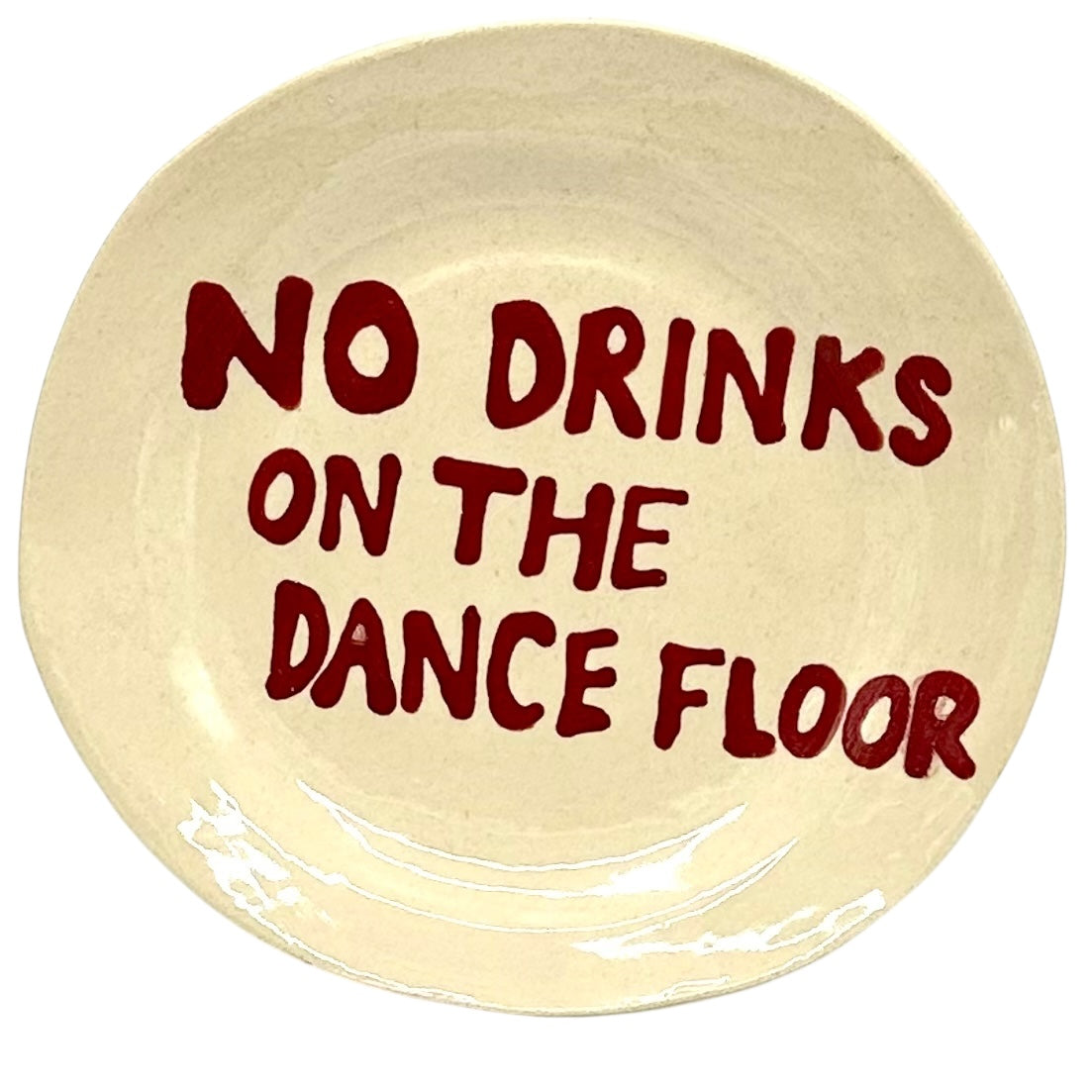 No Drinks On The Dance Floor Small Plate