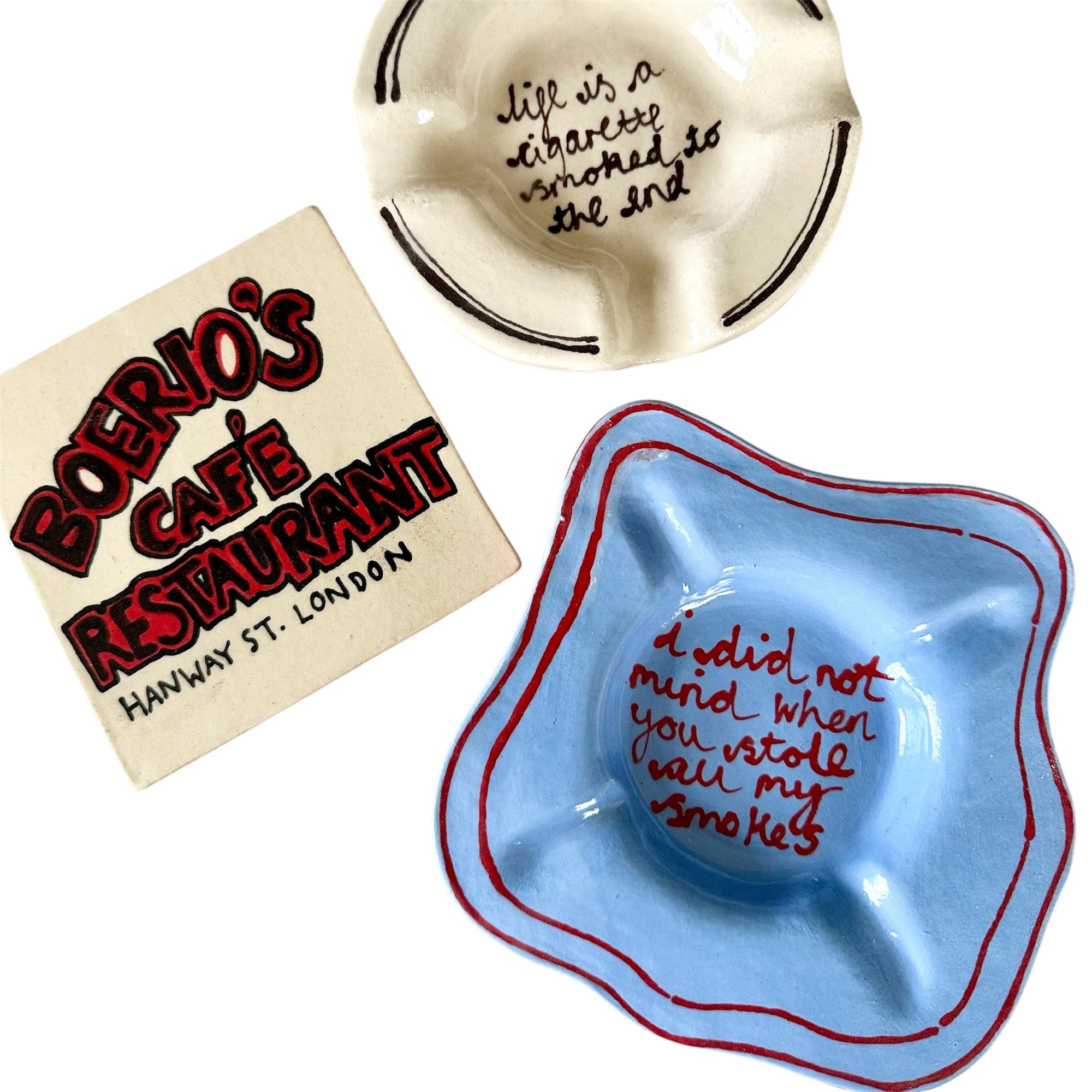 Life Is A Cigarette Ashtray