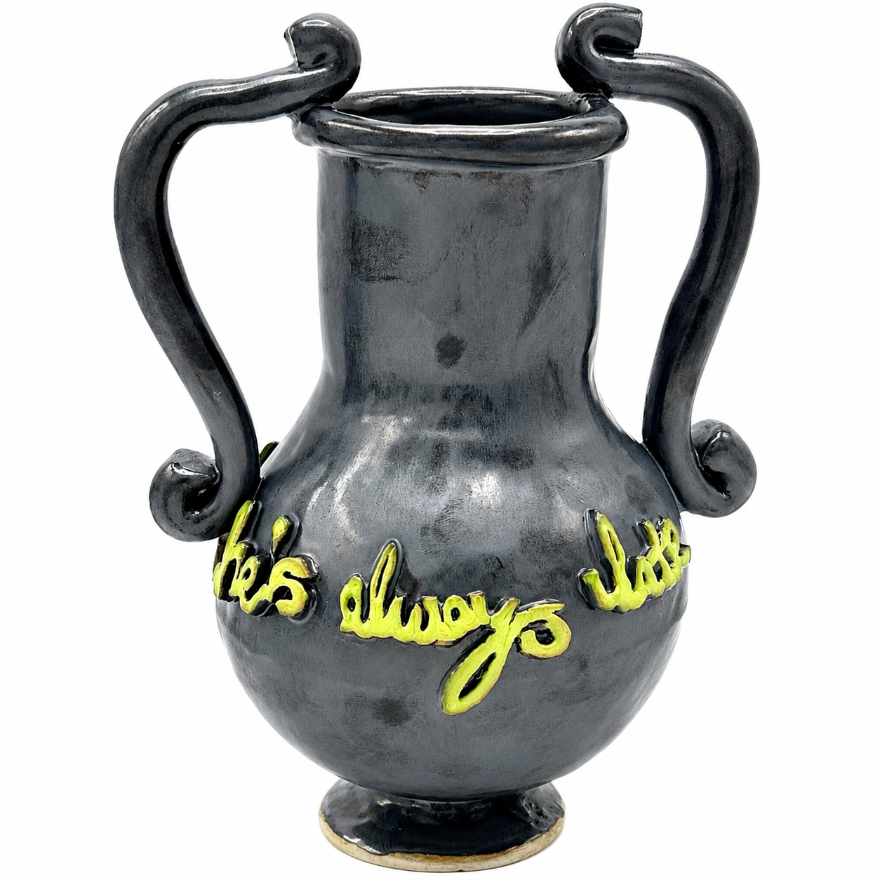 He's Never Early Vase