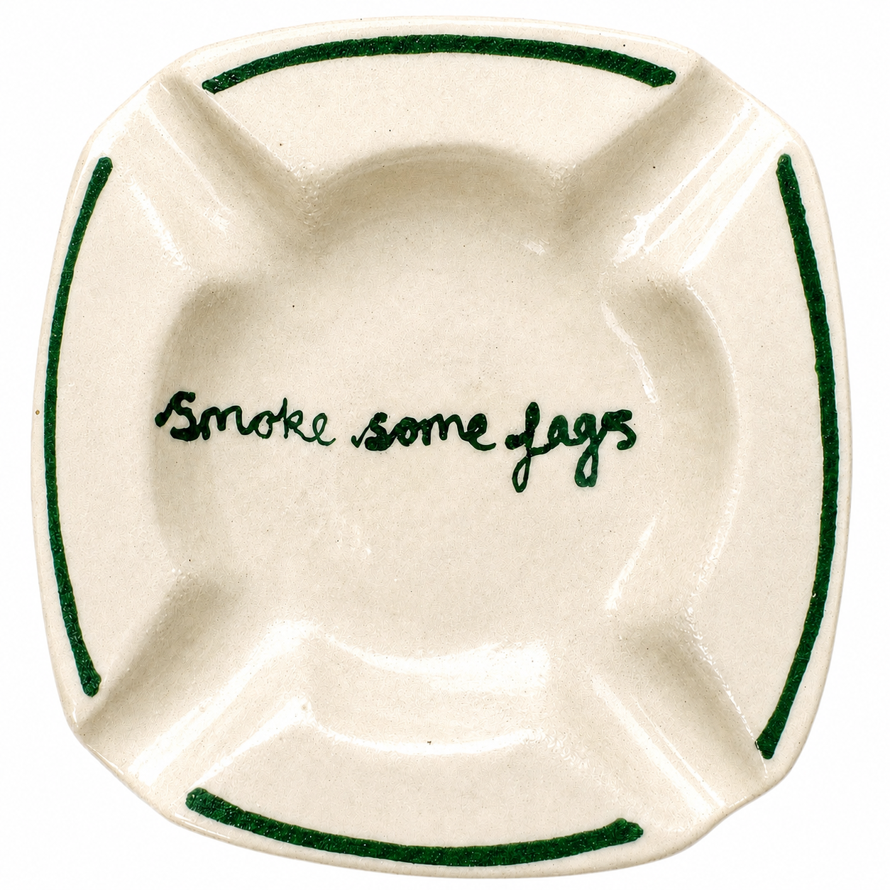 Smoke Some Fags Ashtray