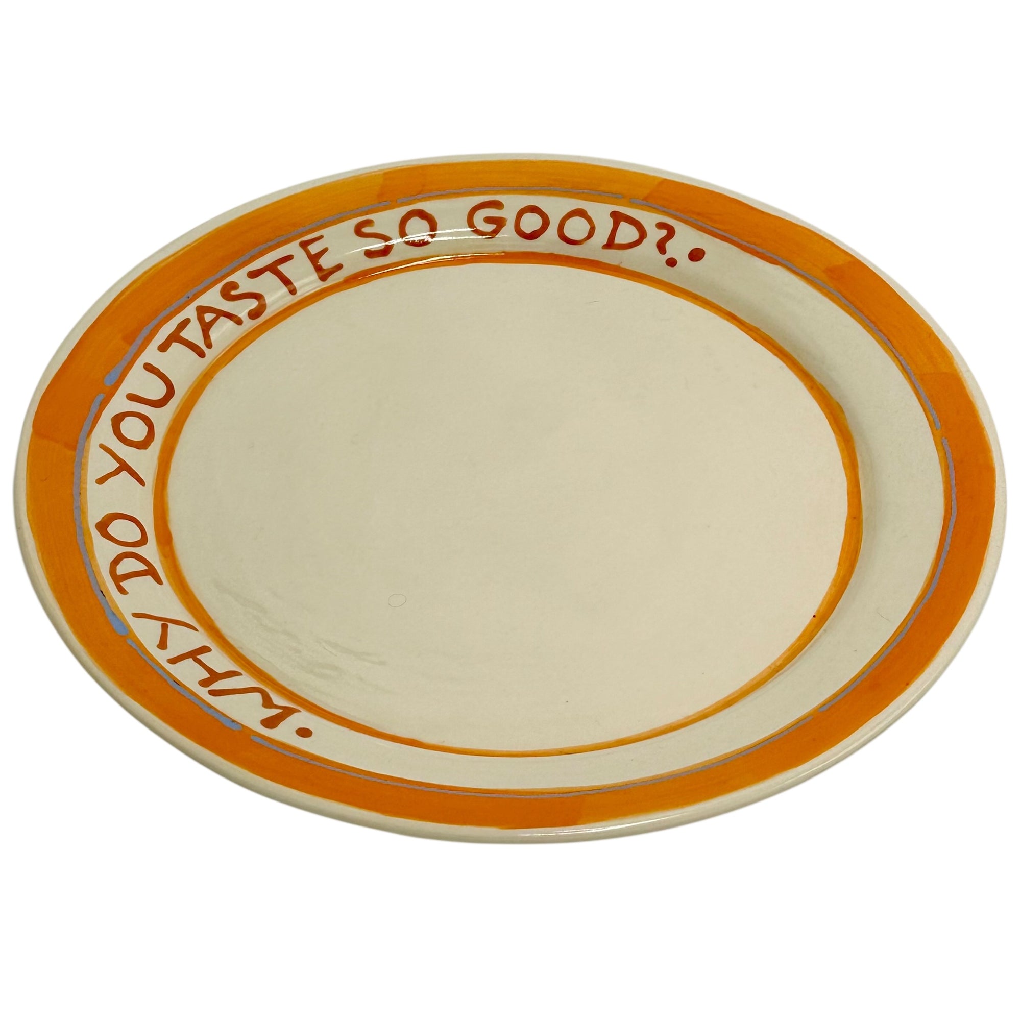 Why Do You Taste So Good Dinner Plate Orange