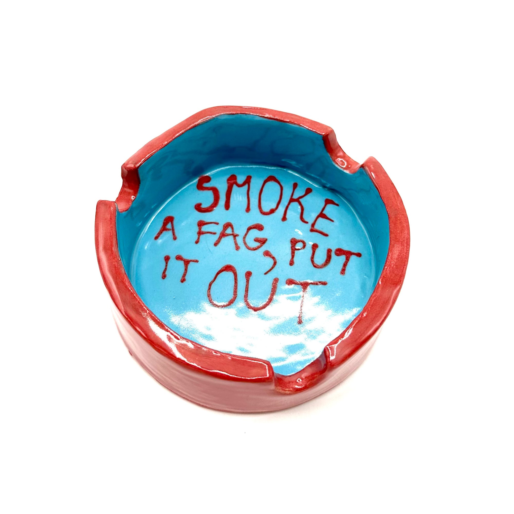 Smoke A Fag Ashtray