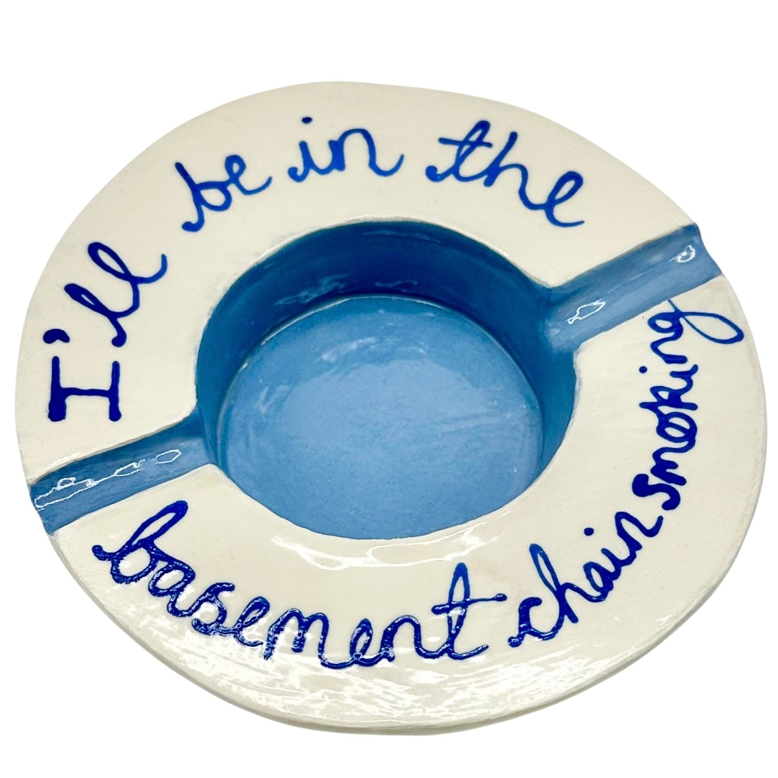 I'll Be In The Basement Ashtray