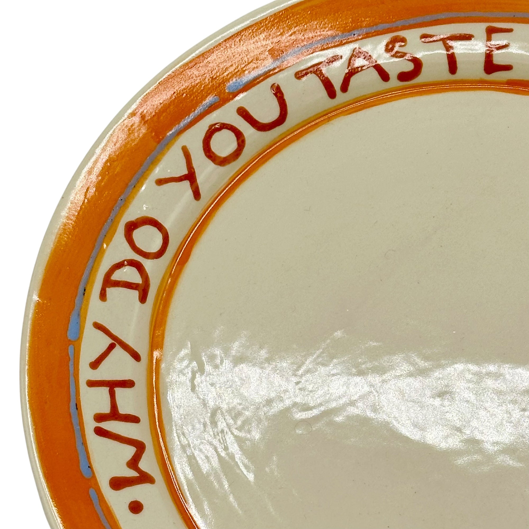Why Do You Taste So Good Dinner Plate Orange