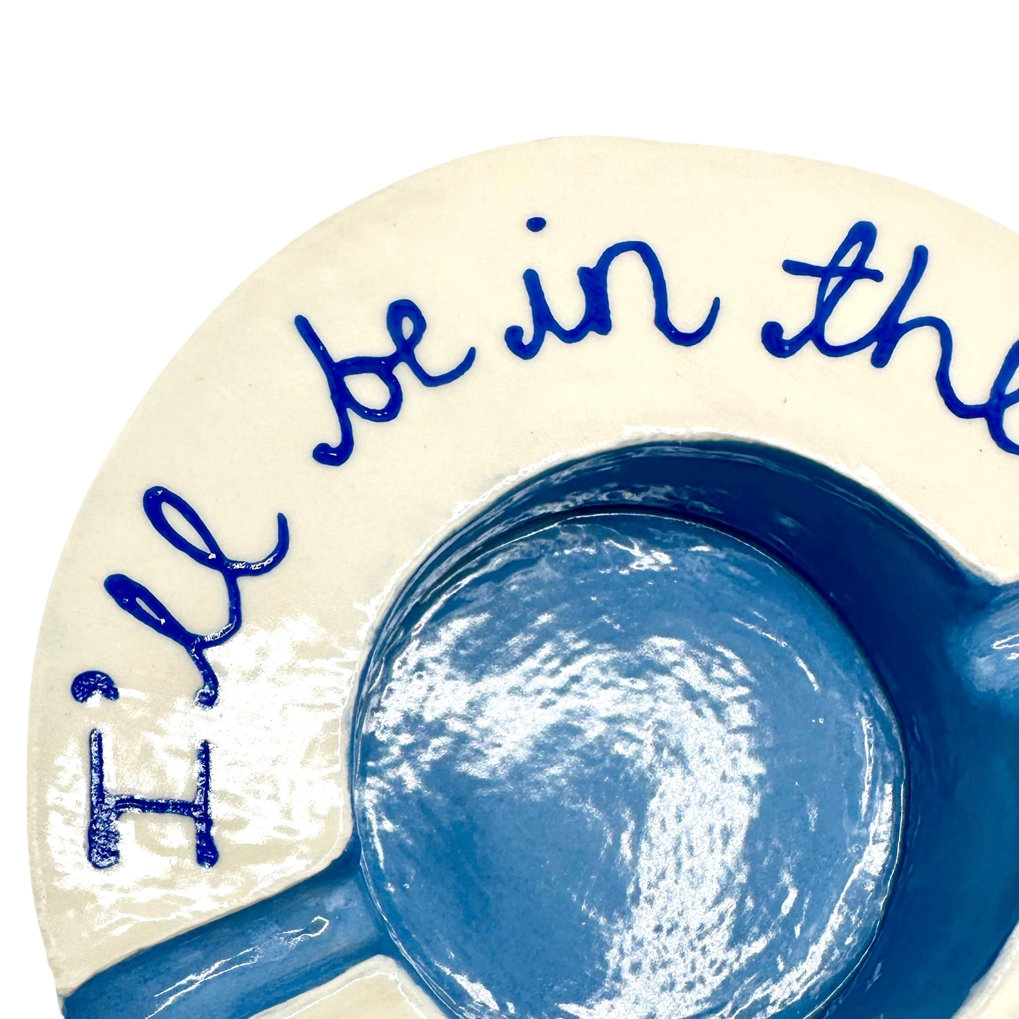 I'll Be In The Basement Ashtray