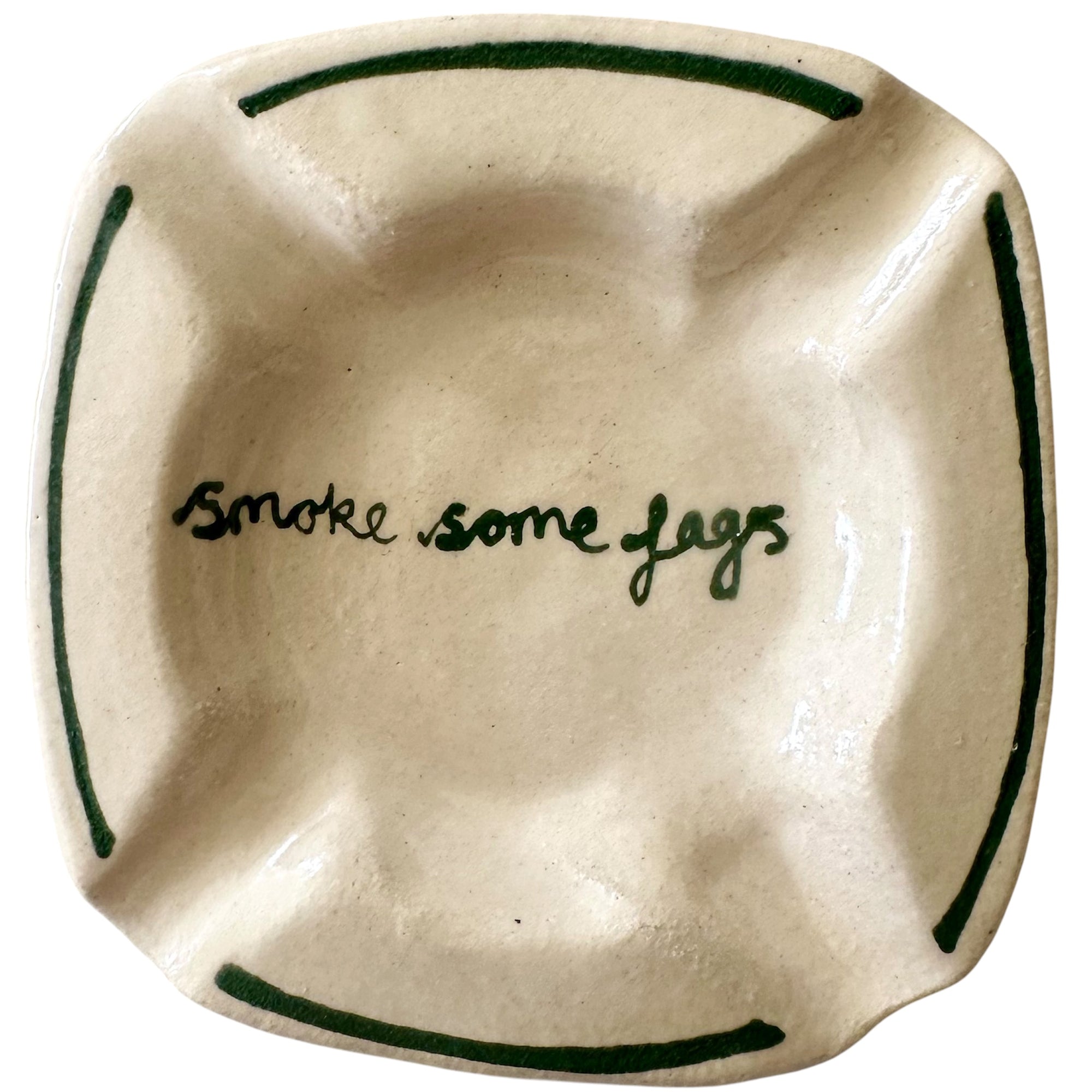 Smoke Some Fags Ashtray