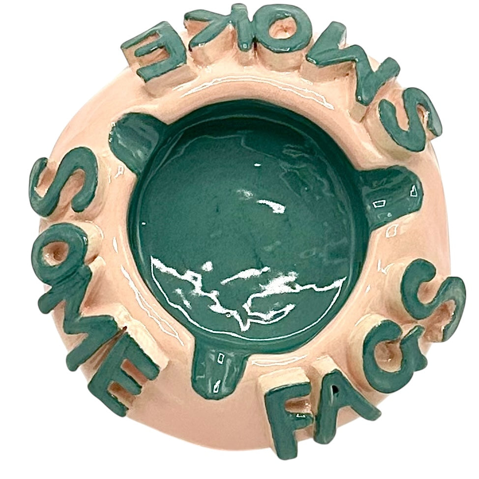 Smoke Some Fags Ashtray