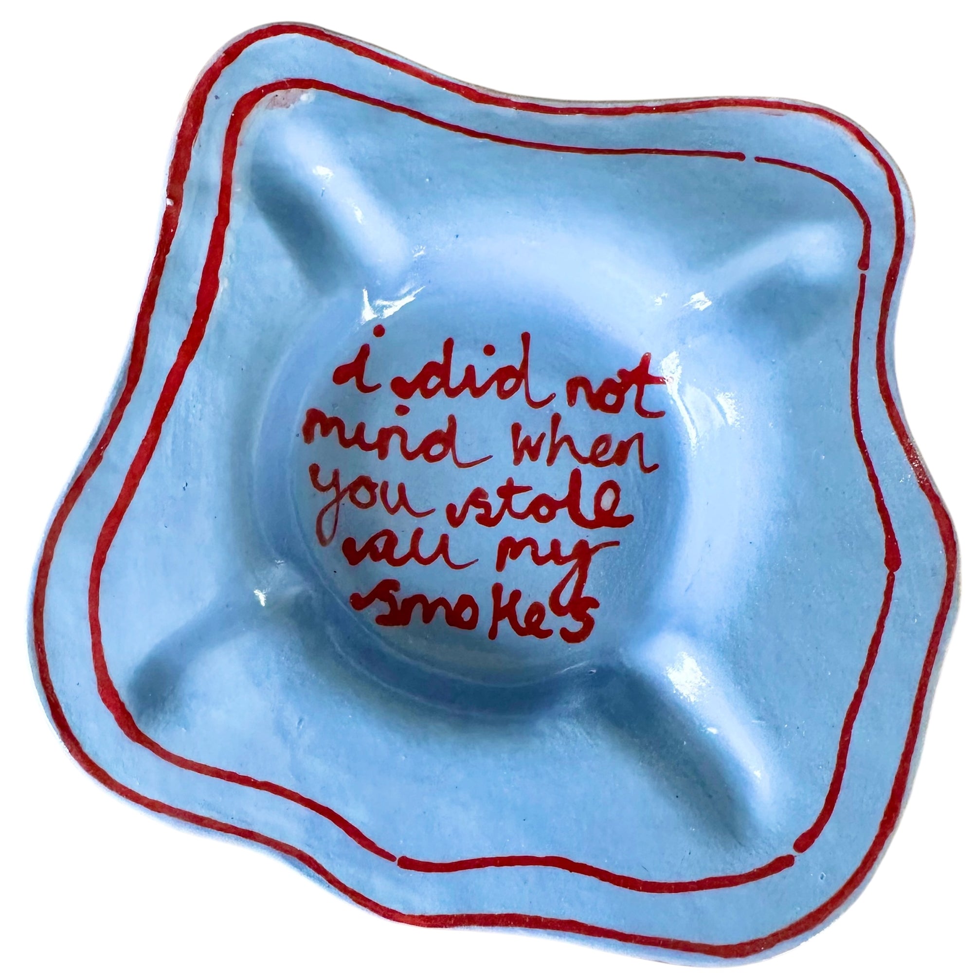 I Did Not Mind Ashtray