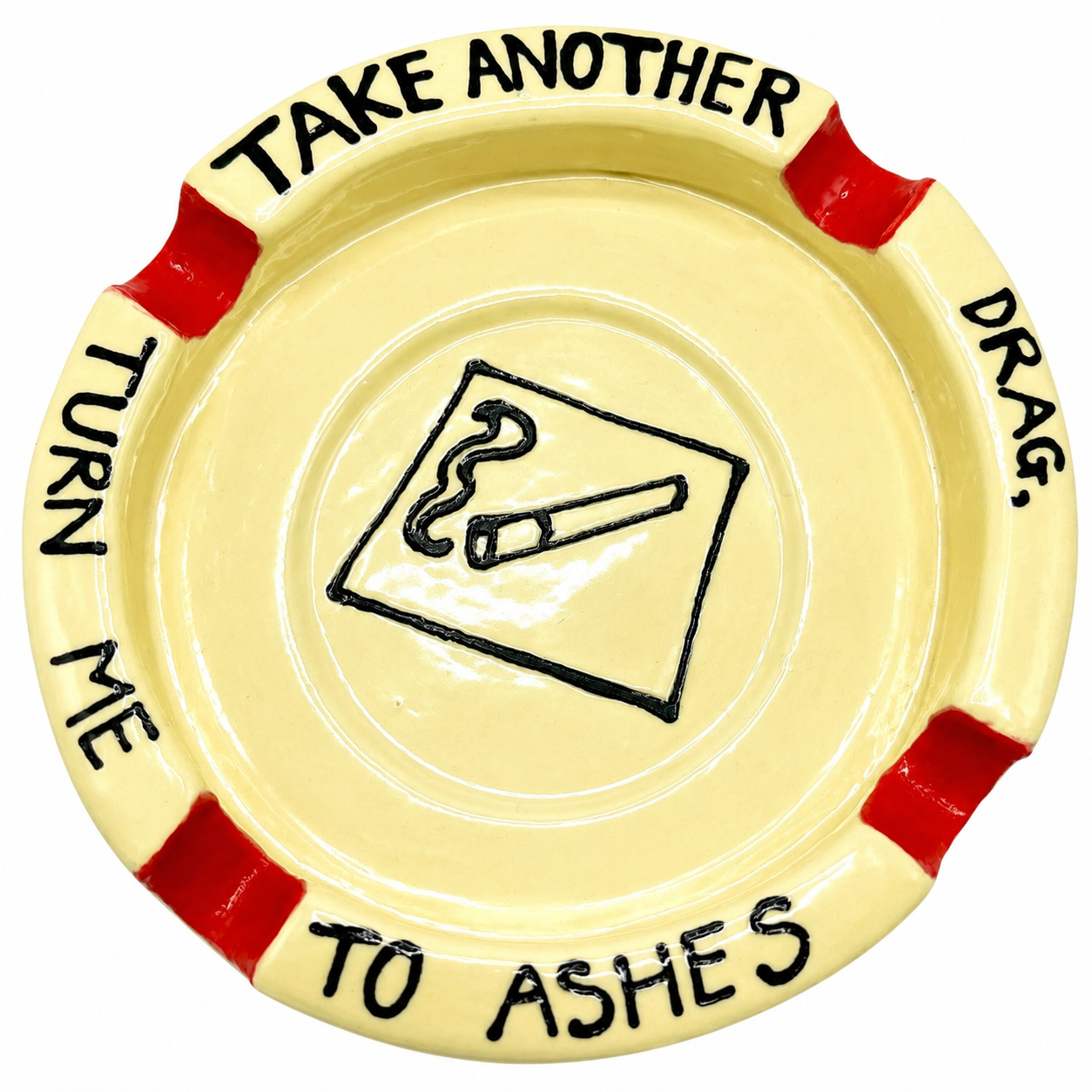 Take Another Drag Ashtray